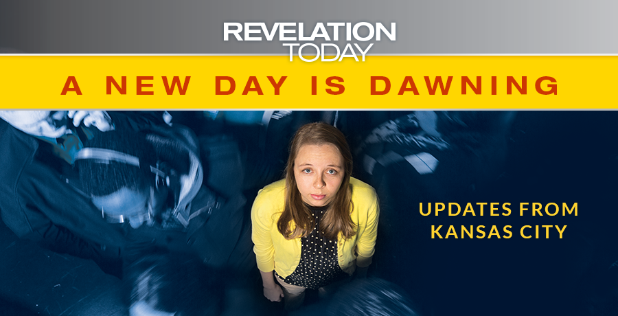 Revelation Today: A New Day Is Dawning — Updates From Kansas City