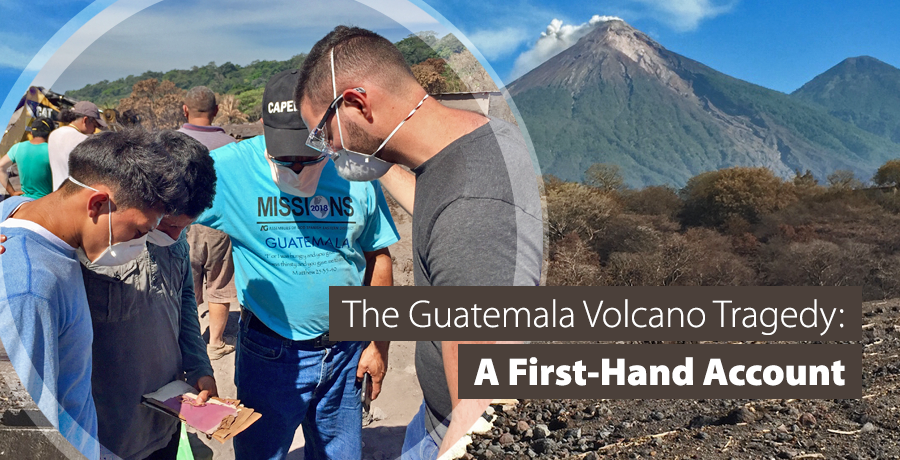 The Guatemala Volcano Tragedy: A First-Hand Account
