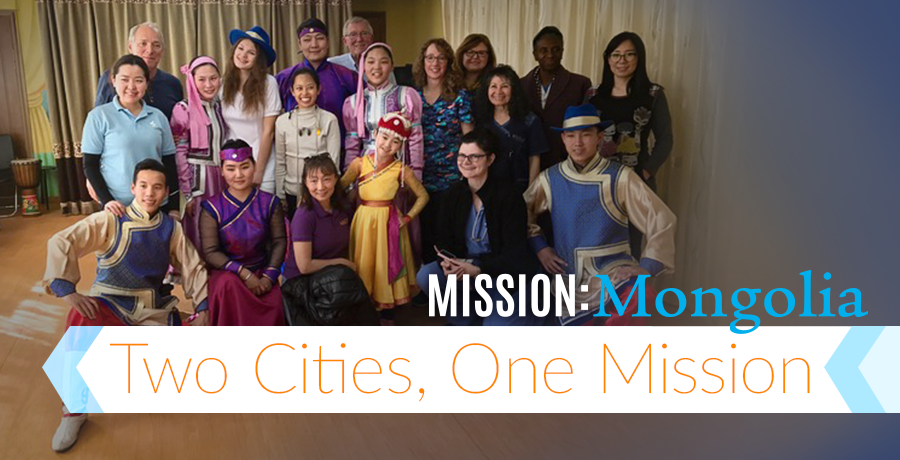 Mission: Mongolia - Two Cities, One Mission